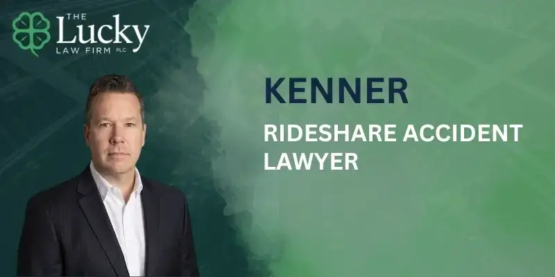 Best Kenner Rideshare Accident Lawyer