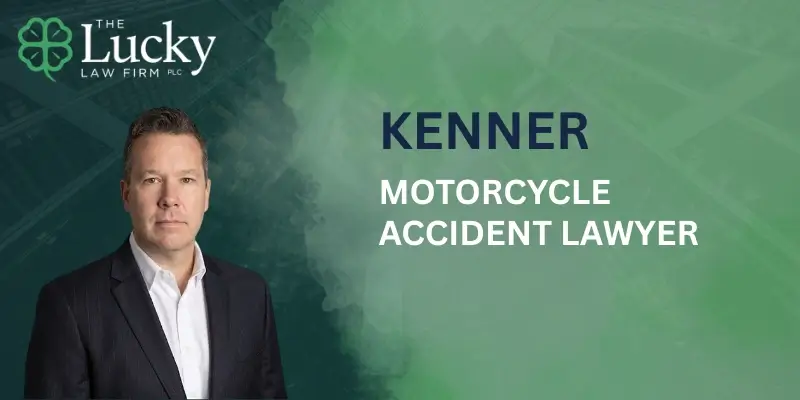 Expert Kenner Motorcycle Accident Lawyer Expert Kenner Motorcycle Accident Lawyer