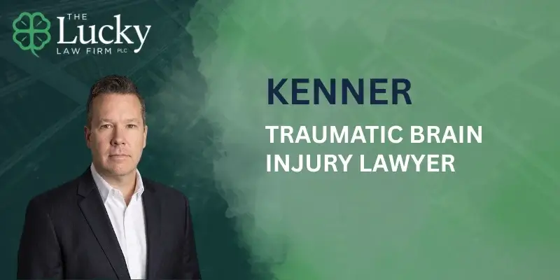 Experienced Kenner Traumatic Brain Injury Lawyer Experienced Kenner Traumatic Brain Injury Lawyer